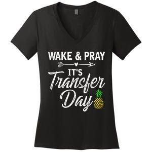 Wake And Pray Its Transfer Day Women's V-Neck T-Shirt