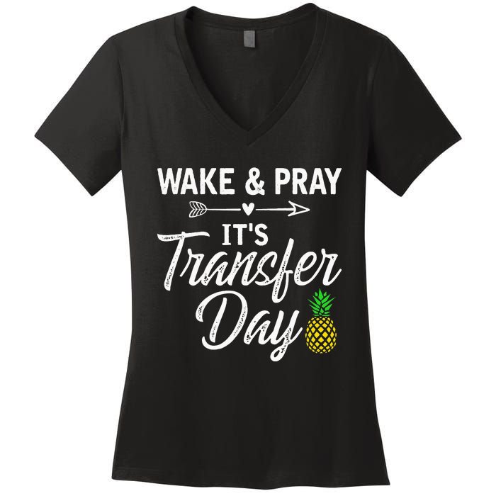 Wake And Pray Its Transfer Day Women's V-Neck T-Shirt