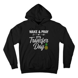 Wake And Pray Its Transfer Day Hoodie