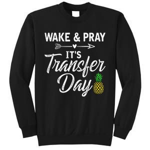 Wake And Pray Its Transfer Day Sweatshirt