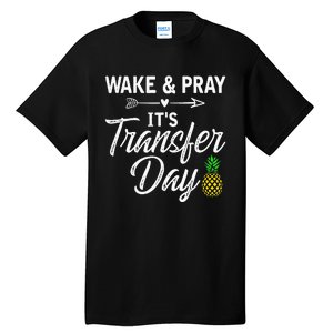 Wake And Pray Its Transfer Day Tall T-Shirt