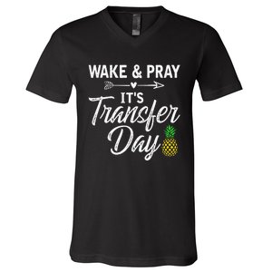 Wake And Pray Its Transfer Day V-Neck T-Shirt