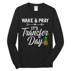 Wake And Pray Its Transfer Day Tall Long Sleeve T-Shirt