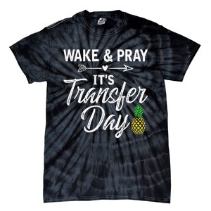 Wake And Pray Its Transfer Day Tie-Dye T-Shirt