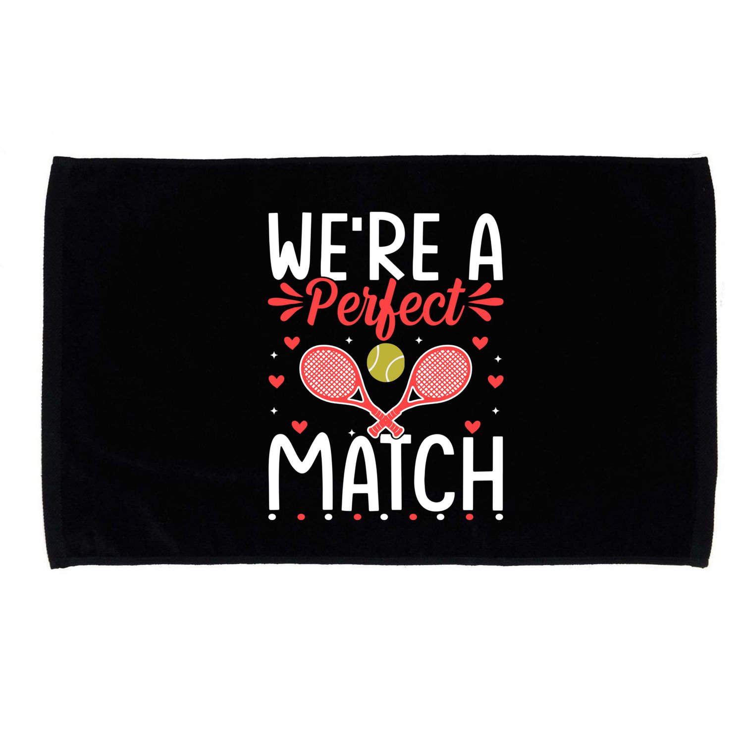WeRe A Perfect Match Tennis ValentineS Day For Couples Great Gift Microfiber Hand Towel