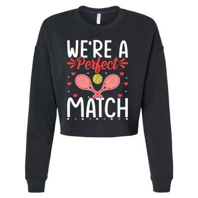 WeRe A Perfect Match Tennis ValentineS Day For Couples Great Gift Cropped Pullover Crew