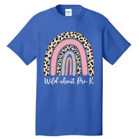 Wild About Pregiftk Pregiftk Crew Pregiftk Team Back To Kindergarten Gift Tall T-Shirt