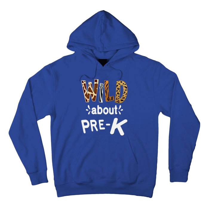 Wild About Pregiftk Teacher Student First Day Of Kindergarten Gift Hoodie