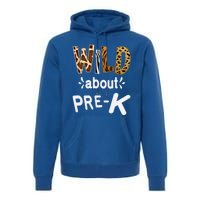 Wild About Pregiftk Teacher Student First Day Of Kindergarten Gift Premium Hoodie