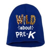 Wild About Pregiftk Teacher Student First Day Of Kindergarten Gift Short Acrylic Beanie