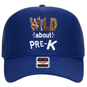 Wild About Pregiftk Teacher Student First Day Of Kindergarten Gift High Crown Mesh Back Trucker Hat