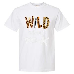 Wild About Pregiftk Teacher Student First Day Of Kindergarten Gift Garment-Dyed Heavyweight T-Shirt