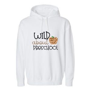 Wild About Preschool Leopard School Grade Teacher Gift Garment-Dyed Fleece Hoodie