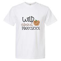 Wild About Preschool Leopard School Grade Teacher Gift Garment-Dyed Heavyweight T-Shirt