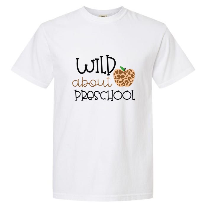 Wild About Preschool Leopard School Grade Teacher Gift Garment-Dyed Heavyweight T-Shirt