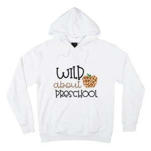 Wild About Preschool Leopard School Grade Teacher Gift Hoodie