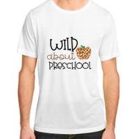 Wild About Preschool Leopard School Grade Teacher Gift Adult ChromaSoft Performance T-Shirt