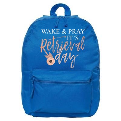 Wake And Pray It's Retrieval Day Fertility Christian Gift 16 in Basic Backpack