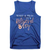 Wake And Pray It's Retrieval Day Fertility Christian Gift Tank Top