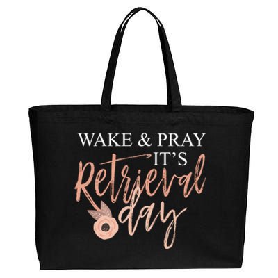 Wake And Pray It's Retrieval Day Fertility Christian Gift Cotton Canvas Jumbo Tote