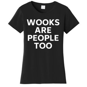 Wooks Are People Too Women's T-Shirt