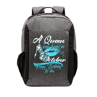 Womens A Queen Was Born In October Happy Birthday To Me Vector Backpack