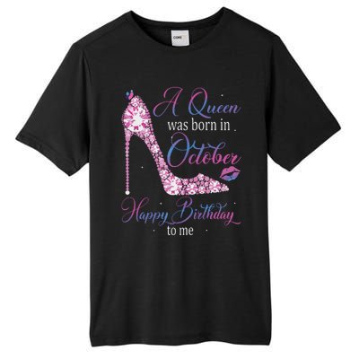 Womens A Queen Was Born In October Happy Birthday To Me High Heel Tall Fusion ChromaSoft Performance T-Shirt