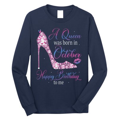 Womens A Queen Was Born In October Happy Birthday To Me High Heel Long Sleeve Shirt