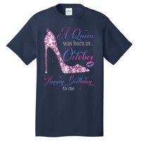 Womens A Queen Was Born In October Happy Birthday To Me High Heel Tall T-Shirt