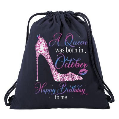 Womens A Queen Was Born In October Happy Birthday To Me High Heel Drawstring Bag