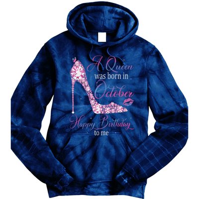 Womens A Queen Was Born In October Happy Birthday To Me High Heel Tie Dye Hoodie