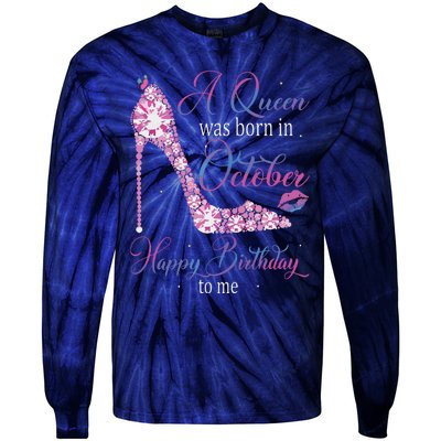 Womens A Queen Was Born In October Happy Birthday To Me High Heel Tie-Dye Long Sleeve Shirt