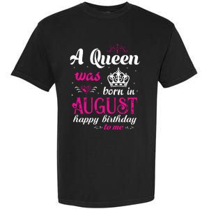 Womens A Queen Was Born In August Happy Birthday Shirts For Girl Garment-Dyed Heavyweight T-Shirt