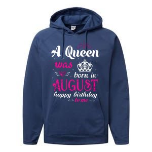 Womens A Queen Was Born In August Happy Birthday Shirts For Girl Performance Fleece Hoodie