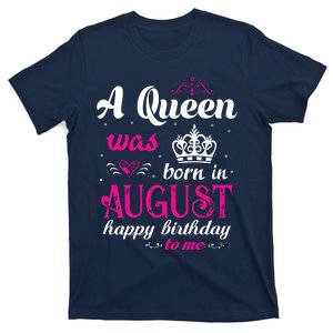 Womens A Queen Was Born In August Happy Birthday Shirts For Girl T-Shirt