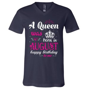 Womens A Queen Was Born In August Happy Birthday Shirts For Girl V-Neck T-Shirt