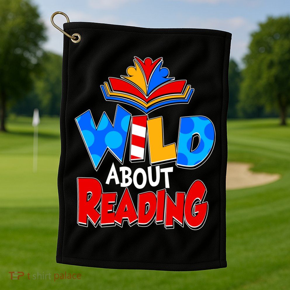 Wild About Reading Book Lover Reading Fan Golf Towel