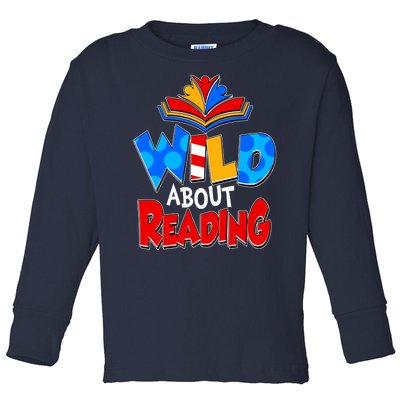 Wild About Reading Book Lover Reading Fan Toddler Long Sleeve Shirt