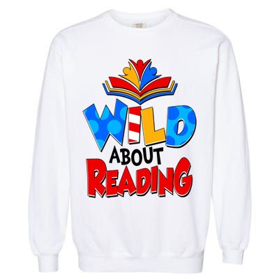 Wild About Reading Book Lover Reading Fan Garment-Dyed Sweatshirt