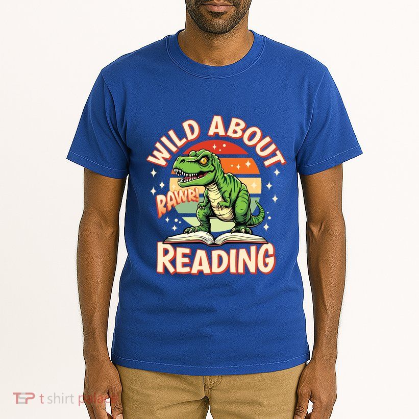 Wild About Reading T Rex Design For Teachers And Students Great Gift Tall T-Shirt