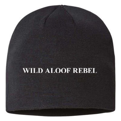 Wild Aloof Rebel Funny Gift White Font Sustainable Beanie