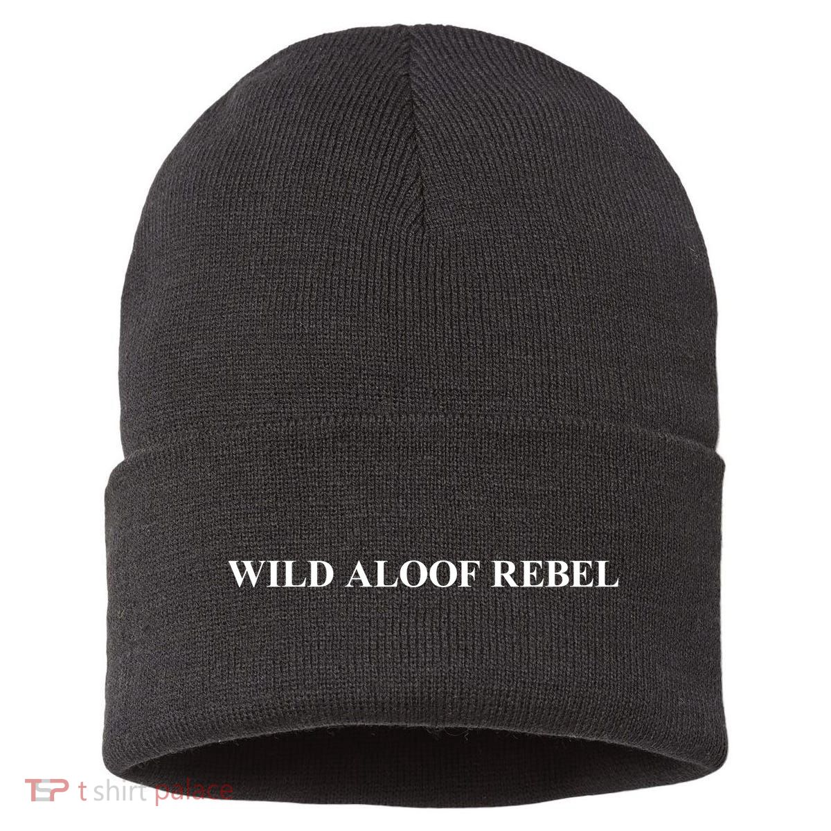 Wild Aloof Rebel Funny Gift White Font Sustainable Knit Beanie