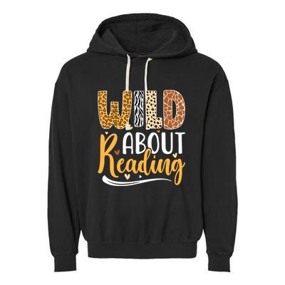 Wild About Reading Books Readers Lovers Bookworm Library Day Garment-Dyed Fleece Hoodie
