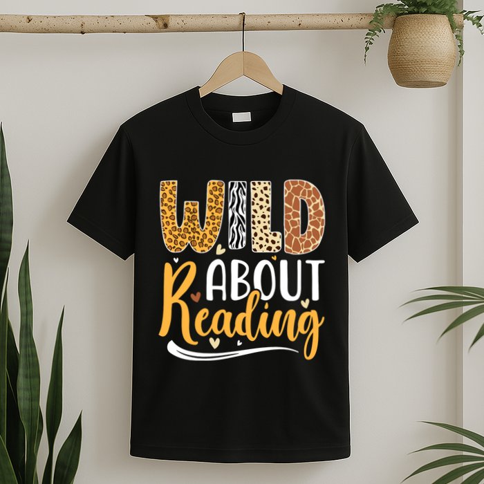 Wild About Reading Books Readers Lovers Bookworm Library Day T-Shirt