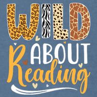 Wild About Reading Books Readers Lovers Bookworm Library Day Garment-Dyed Sweatshirt
