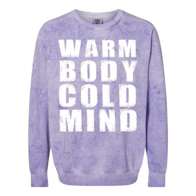 Warm Body Cold Mind Baseball Spring Training Quote Colorblast Crewneck Sweatshirt