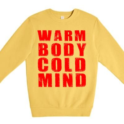 Warm Body Cold Mind Baseball Spring Training Quote Premium Crewneck Sweatshirt