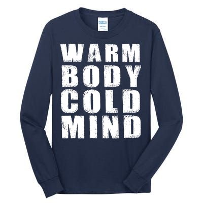 Warm Body Cold Mind Baseball Spring Training Quote Tall Long Sleeve T-Shirt