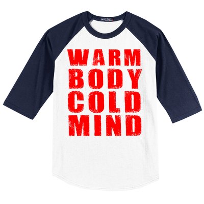 Warm Body Cold Mind Baseball Spring Training Quote Baseball Sleeve Shirt