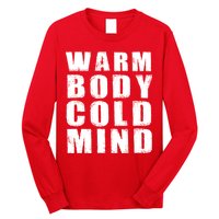 Warm Body Cold Mind Baseball Spring Training Quote Long Sleeve Shirt